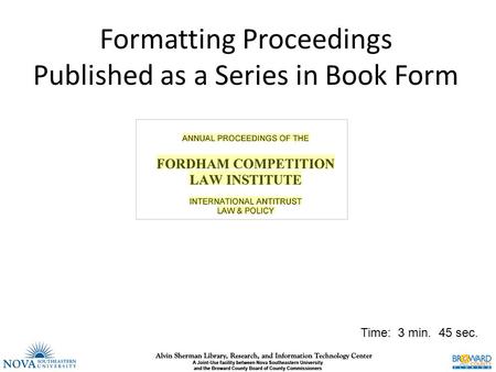 Formatting Proceedings Published as a Series in Book Form Time: 3 min. 45 sec.