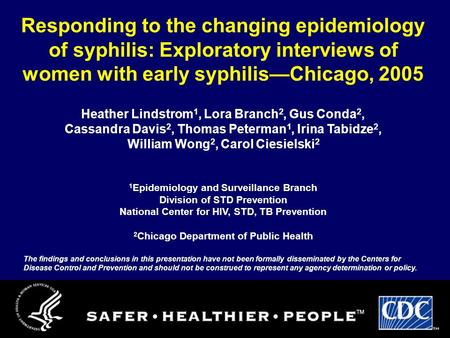 The findings and conclusions in this presentation have not been formally disseminated by the Centers for Disease Control and Prevention and should not.