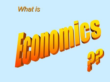 What is. Chapter 1 For Example –You must choose how to spend your time –Businesses must choose how many people to hire The study of how things are made,