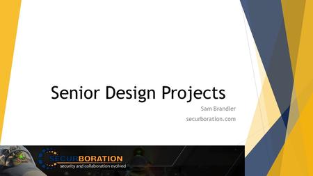 Senior Design Projects Sam Brandler securboration.com.