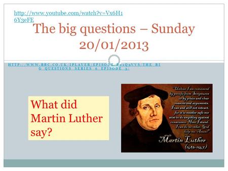 G_QUESTIONS_SERIES_6_EPISODE_3/ The big questions – Sunday 20/01/2013