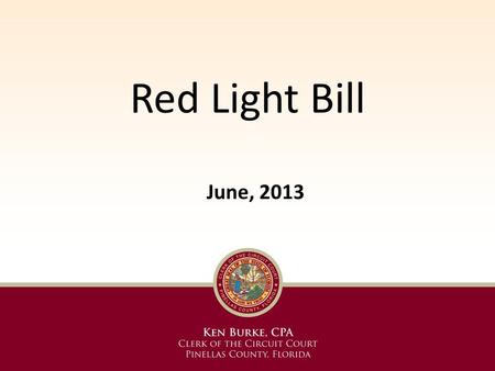 Red Light Bill June, 2013. Red Light Bill Allows for the use of Local Hearing Officers to conduct hearings for Notices of Violations. Counties and cities.