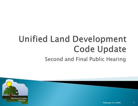 Second and Final Public Hearing February 24, 2009 1.