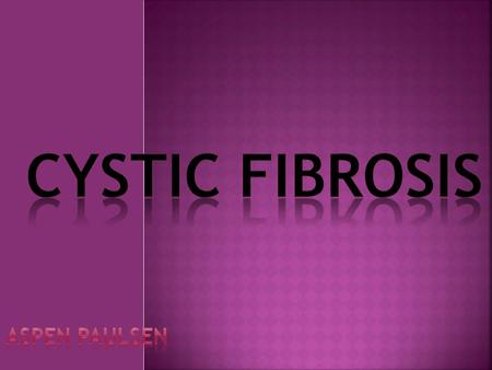 Cystic fibrosis is an inherited disease that causes thick, sticky mucus to build up in the lungs and digestive tract.