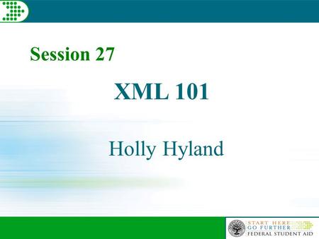 XML 101 Holly Hyland Session 27. 2 Objectives –XML Basics –Building Standards History Current State Future Vision.