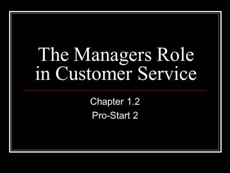 The Managers Role in Customer Service