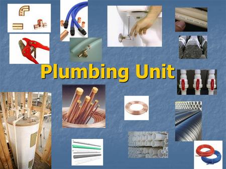 Plumbing Unit.