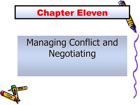 Managing Conflict and Negotiating