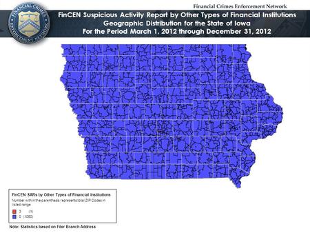 Note: Statistics based on Filer Branch Address FinCEN Suspicious Activity Report by Other Types of Financial Institutions Geographic Distribution for the.