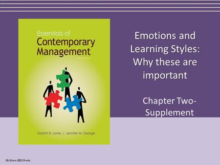 Emotions and Learning Styles: Why these are important Chapter Two- Supplement McGraw-Hill/Irwin.