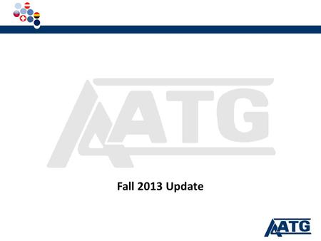 Fall 2013 Update. Membership Why do 5,000 language educators belong to AATG? networking collaboration awards and recognition scholarships honor societies.