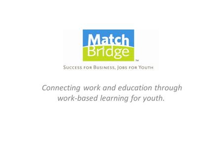 Connecting work and education through work-based learning for youth.