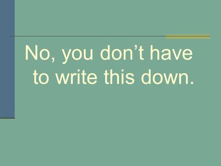 No, you don’t have to write this down.. The Manipulation of Language (a closer look at The Awakening)