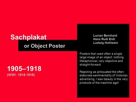 Sachplakat or Object Poster 1905–1918 (WWI ) Lucien Bernhard