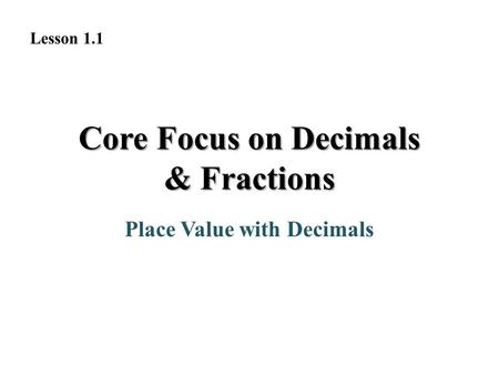 Core Focus on Decimals & Fractions