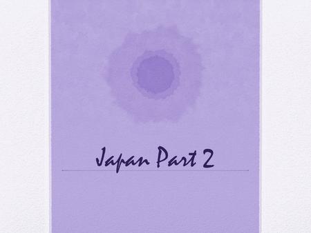 Japan Part 2. Bellwork: Define Terms Nokan: transverse bamboo flute Kakko: two-headed barrel-shaped drum San no tsuzumi: hourglass shaped drum Komuso: