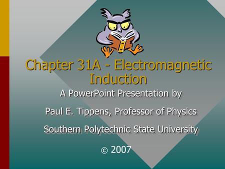 Chapter 31A - Electromagnetic Induction