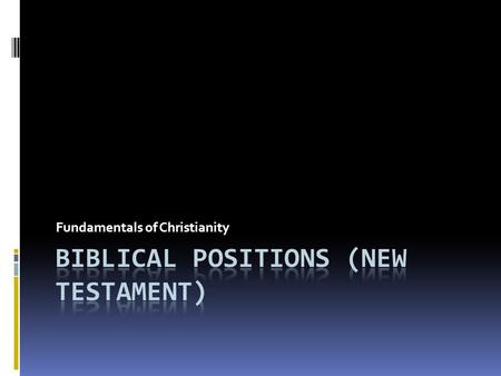 Fundamentals of Christianity. Series Overview  Purpose of this series  Scope  Core Beliefs  The Bible  Biblical Positions  Corporate Worship  Protestants/Catholics.