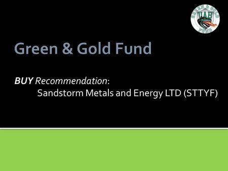 BUY Recommendation: Sandstorm Metals and Energy LTD (STTYF)