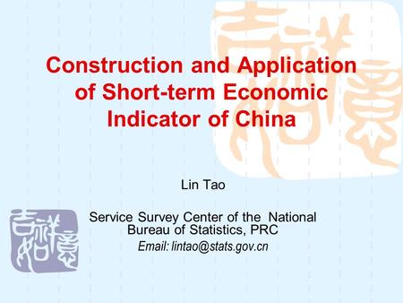 Construction and Application of Short-term Economic Indicator of China Lin Tao Service Survey Center of the National Bureau of Statistics, PRC