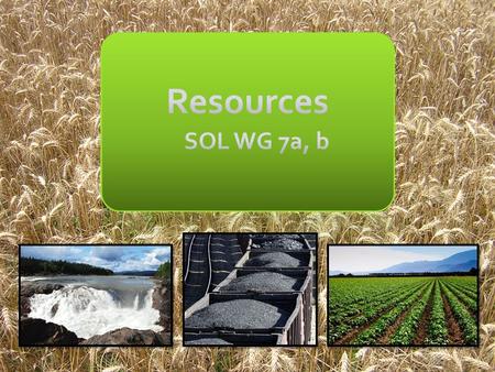 D. Resources are not distributed equally E. The location of resources influences economic activity and patterns of land use.