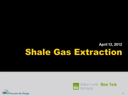 April 12, 2012 Shale Gas Extraction.