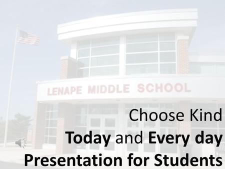 Choose Kind Today and Every day Presentation for Students.