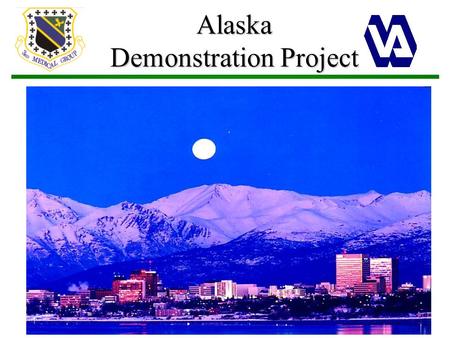 Alaska Demonstration Project. Overview Joint Venture Initiatives Joint Venture Business Office (JVBO) Goals Itemized Billing VA Workload Credit New VA.