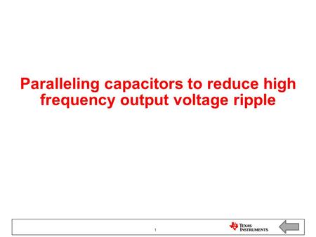 Paralleling capacitors to reduce high frequency output voltage ripple