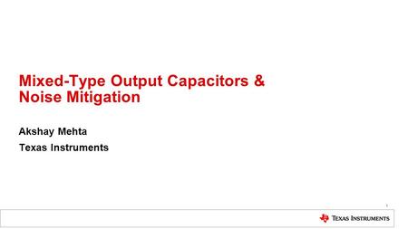 Mixed-Type Output Capacitors & Noise Mitigation