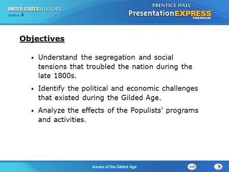 Chapter 25 Section 1 The Cold War Begins Section 4 Issues of the Gilded Age Understand the segregation and social tensions that troubled the nation during.