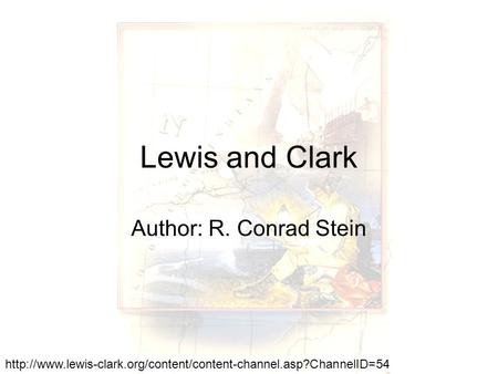 Lewis and Clark Author: R. Conrad Stein