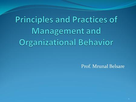 Principles and Practices of Management and Organizational Behavior