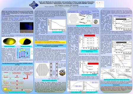 Tools and Methods for simulation and evaluation of Very Large Volume Cherenkov Neutrino detectors: Optimization and Evaluation of proposed KM3NeT designs.