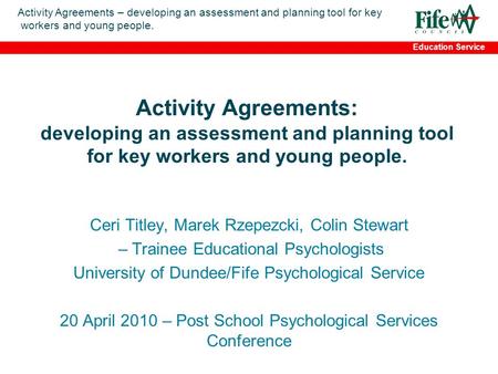 Activity Agreements – developing an assessment and planning tool for key workers and young people. Education Service Activity Agreements: developing an.