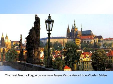 The most famous Prague panorama – Prague Castle viewed from Charles Bridge.