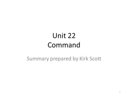 Unit 22 Command Summary prepared by Kirk Scott 1.