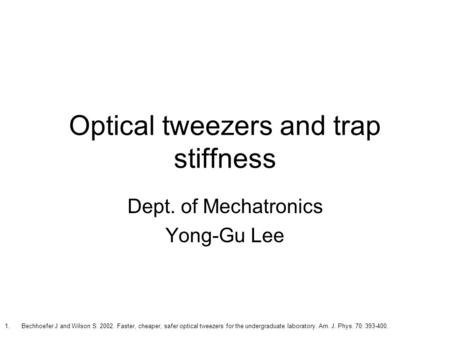 Optical tweezers and trap stiffness