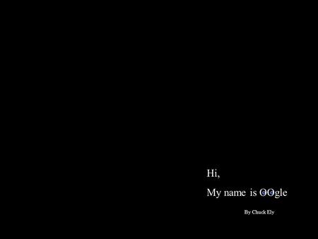 Hi, My name is OOgle By Chuck Ely. Problem Statement: Blind individuals cannot navigate a grocery store independently. Problem issues: Having to depend.