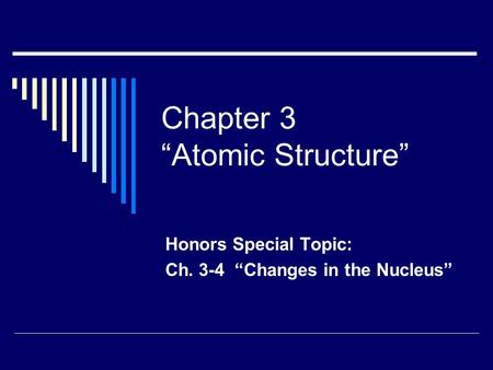 Chapter 3 “Atomic Structure”