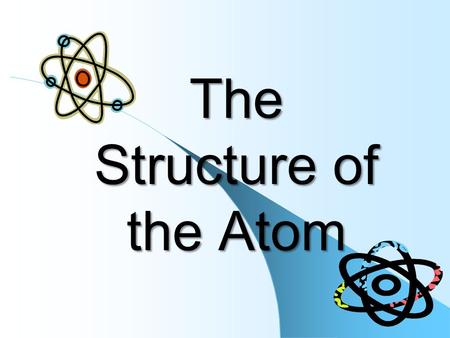 The Structure of the Atom