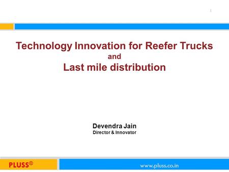 Technology Innovation for Reefer Trucks and Last mile distribution