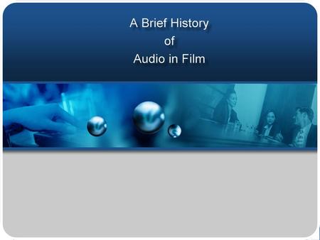 Sound for Film - Early Major Events. RECAP: 3 Challengers to Sound for Film Cost Amplification Synchronization By the early 1900’s the synchronization.