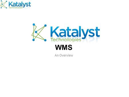 An Overview WMS. Benefits Faster Turnaround times Optimize your resources Reduce Paper work Seamless integration with transaction (ERP) systems Control.