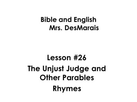 Bible and English Mrs. DesMarais