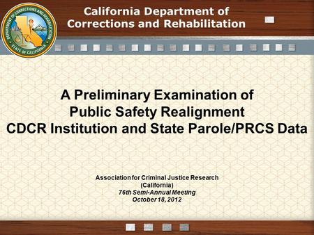 Click Here to Add Text This could be a call out area. Bullet Points to emphasize Association for Criminal Justice Research (California) 76th Semi-Annual.