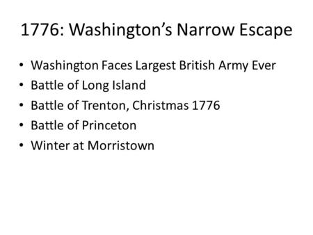 1776: Washington’s Narrow Escape