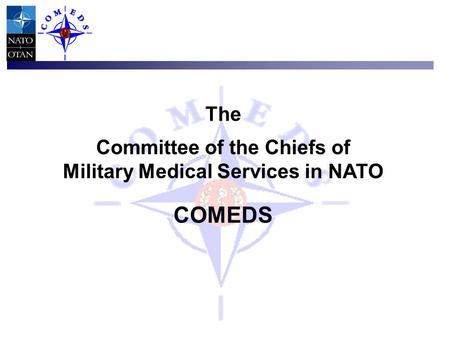 The Committee of the Chiefs of Military Medical Services in NATO COMEDS.