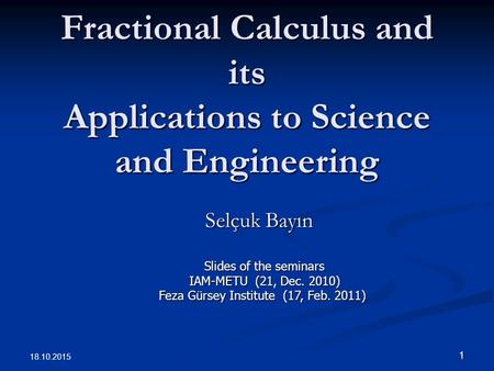 Fractional Calculus and its Applications to Science and Engineering