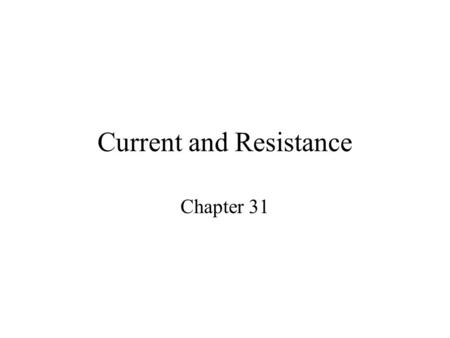 Current and Resistance